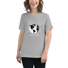 Load image into Gallery viewer, Women's Relaxed T-Shirt with Earth and Globe Tagline
